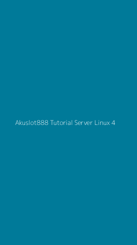 Tampilan Antarmuka Aplikasi Akuslot888 Tutorial Server Linux - 4