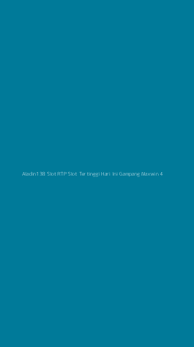 Tampilan Antarmuka Aplikasi Aladin138 Slot Rtp Slot Tertinggi Hari Ini Gampang Maxwin - 4