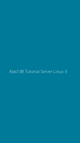 Tampilan Antarmuka Aplikasi Alas138 Tutorial Server Linux - 3