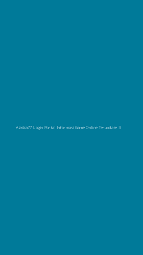 Tampilan Antarmuka Aplikasi Alaska77 Login Portal Informasi Game Online Terupdate - 3