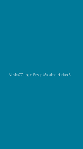 Tampilan Antarmuka Aplikasi Alaska77 Login Resep Masakan Harian - 3