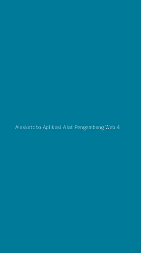 Tampilan Antarmuka Aplikasi Alaskatoto Aplikasi Alat Pengembang Web - 4