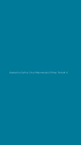 Tampilan Antarmuka Aplikasi Alaskatoto Daftar Situs Rekomendasi Pilihan Terbaik - 4