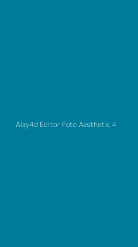 Tampilan Antarmuka Aplikasi Alay4d Editor Foto Aesthetic - 4