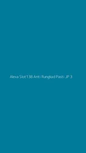Tampilan Antarmuka Aplikasi Alexa Slot138 Anti Rungkad Pasti Jp - 3