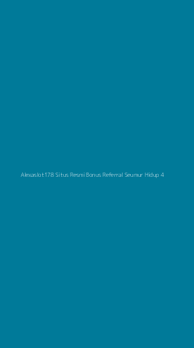 Tampilan Antarmuka Aplikasi Alexaslot178 Situs Resmi Bonus Referral Seumur Hidup - 4
