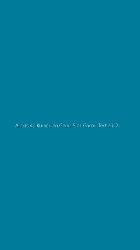 Tampilan Antarmuka Aplikasi Alexis 4d Kumpulan Game Slot Gacor Terbaik - 2