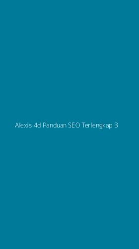 Tampilan Antarmuka Aplikasi Alexis 4d Panduan Seo Terlengkap - 3