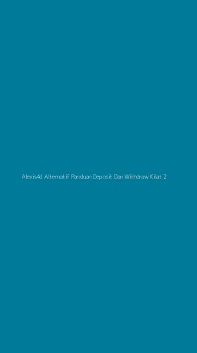 Tampilan Antarmuka Aplikasi Alexis4d Alternatif Panduan Deposit Dan Withdraw Kilat - 2