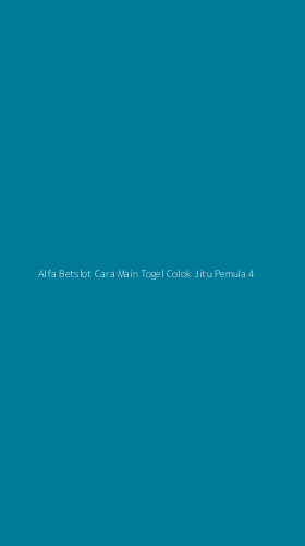 Tampilan Antarmuka Aplikasi Alfa Betslot Cara Main Togel Colok Jitu Pemula - 4