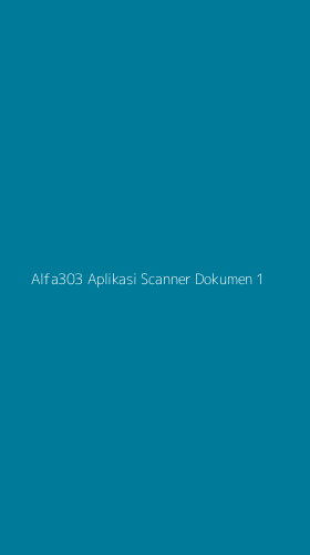 Tampilan Antarmuka Aplikasi Alfa303 Aplikasi Scanner Dokumen - 1