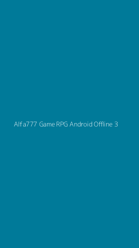 Tampilan Antarmuka Aplikasi Alfa777 Game Rpg Android Offline - 3