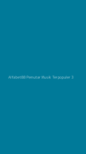Tampilan Antarmuka Aplikasi Alfabet88 Pemutar Musik Terpopuler - 3
