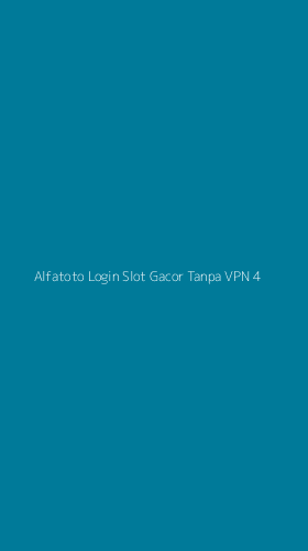 Tampilan Antarmuka Aplikasi Alfatoto Login Slot Gacor Tanpa Vpn - 4