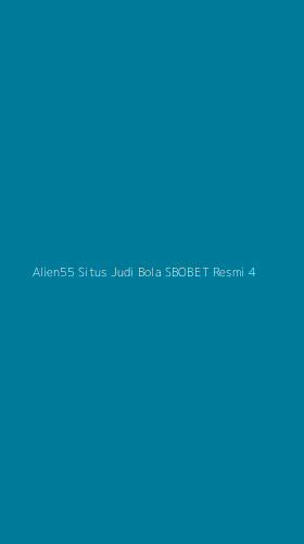 Tampilan Antarmuka Aplikasi Alien55 Situs Judi Bola Sbobet Resmi - 4