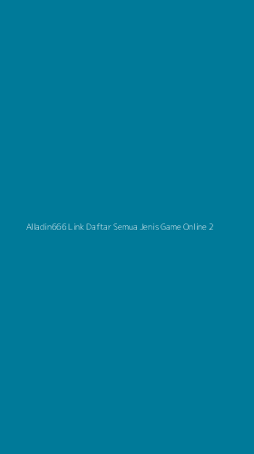 Tampilan Antarmuka Aplikasi Alladin666 Link Daftar Semua Jenis Game Online - 2