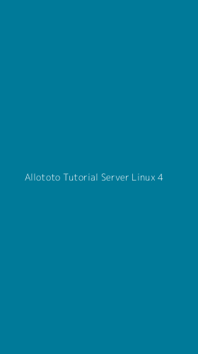 Tampilan Antarmuka Aplikasi Allototo Tutorial Server Linux - 4