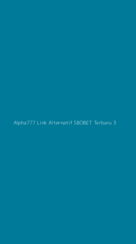 Tampilan Antarmuka Aplikasi Alpha777 Link Alternatif Sbobet Terbaru - 3