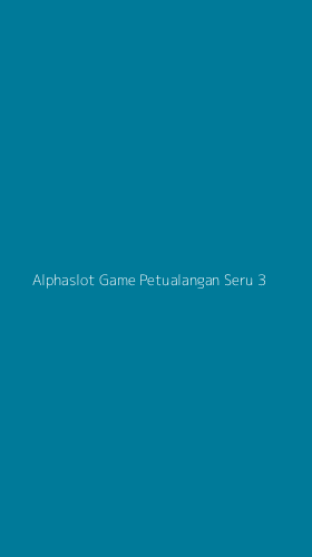 Tampilan Antarmuka Aplikasi Alphaslot Game Petualangan Seru - 3