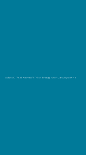 Tampilan Antarmuka Aplikasi Alphaslot777 Link Alternatif Rtp Slot Tertinggi Hari Ini Gampang Maxwin - 1
