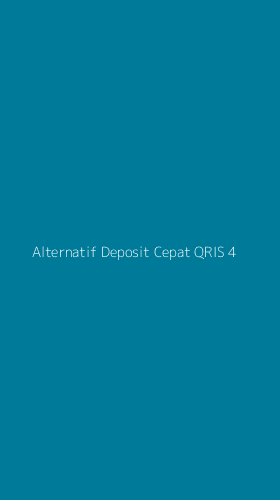 Tampilan Antarmuka Aplikasi Alternatif Deposit Cepat Qris - 4