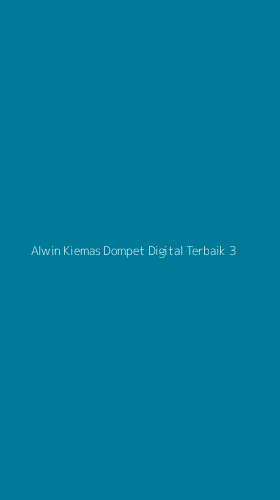 Tampilan Antarmuka Aplikasi Alwin Kiemas Dompet Digital Terbaik - 3