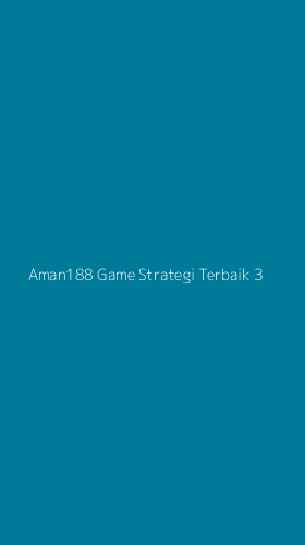 Tampilan Antarmuka Aplikasi Aman188 Game Strategi Terbaik - 3