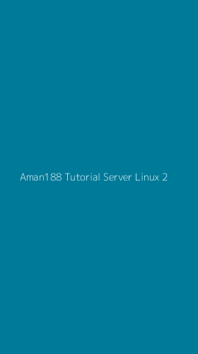 Tampilan Antarmuka Aplikasi Aman188 Tutorial Server Linux - 2