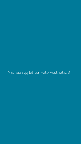 Tampilan Antarmuka Aplikasi Aman338qq Editor Foto Aesthetic - 3