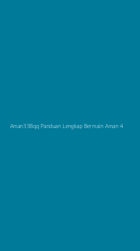 Tampilan Antarmuka Aplikasi Aman338qq Panduan Lengkap Bermain Aman - 4