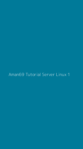 Tampilan Antarmuka Aplikasi Aman69 Tutorial Server Linux - 1