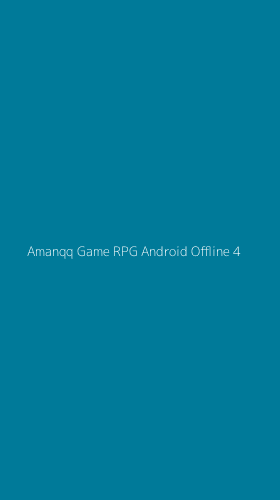 Tampilan Antarmuka Aplikasi Amanqq Game Rpg Android Offline - 4