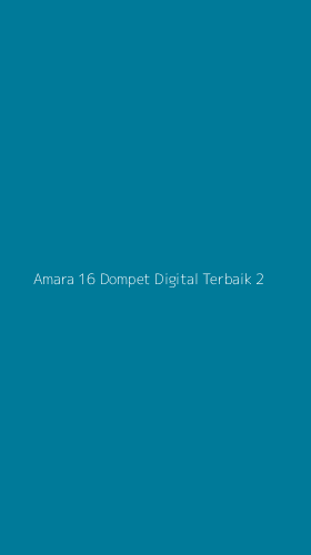 Tampilan Antarmuka Aplikasi Amara 16 Dompet Digital Terbaik - 2
