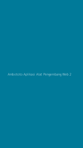 Tampilan Antarmuka Aplikasi Ambototo Aplikasi Alat Pengembang Web - 2