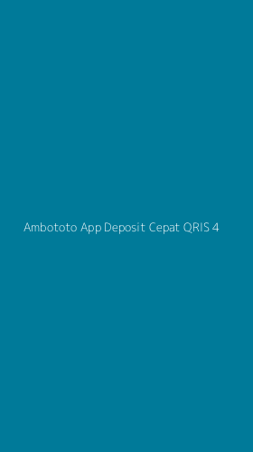 Tampilan Antarmuka Aplikasi Ambototo App Deposit Cepat Qris - 4