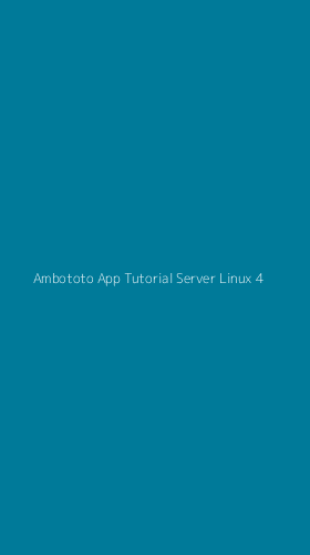 Tampilan Antarmuka Aplikasi Ambototo App Tutorial Server Linux - 4