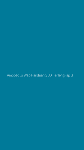 Tampilan Antarmuka Aplikasi Ambototo Wap Panduan Seo Terlengkap - 3