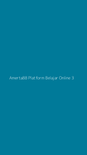 Tampilan Antarmuka Aplikasi Amerta88 Platform Belajar Online - 3