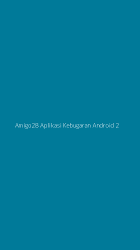 Tampilan Antarmuka Aplikasi Amigo28 Aplikasi Kebugaran Android - 2