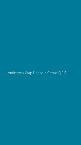 Tampilan Antarmuka Aplikasi Amintoto Wap Deposit Cepat Qris - 1