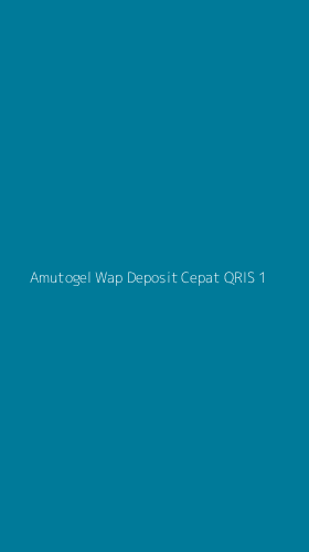 Tampilan Antarmuka Aplikasi Amutogel Wap Deposit Cepat Qris - 1