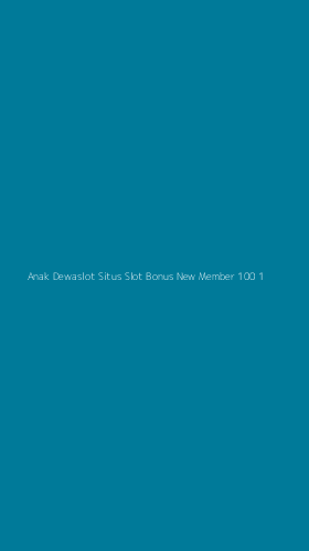 Tampilan Antarmuka Aplikasi Anak Dewaslot Situs Slot Bonus New Member 100 - 1