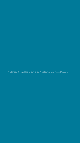 Tampilan Antarmuka Aplikasi Anaknaga Situs Resmi Layanan Customer Service 24jam - 3