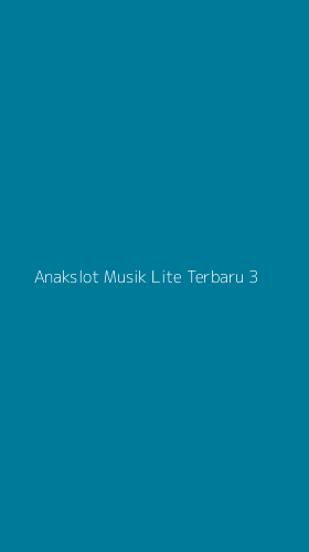 Tampilan Antarmuka Aplikasi Anakslot Musik Lite Terbaru - 3