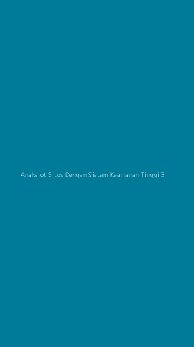 Tampilan Antarmuka Aplikasi Anakslot Situs Dengan Sistem Keamanan Tinggi - 3