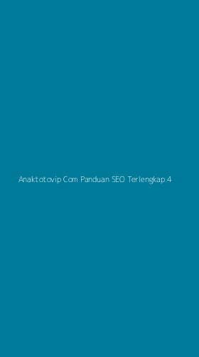 Tampilan Antarmuka Aplikasi Anaktotovip Com Panduan Seo Terlengkap - 4