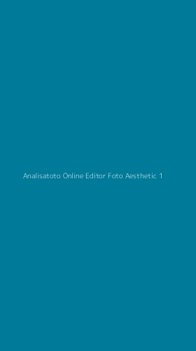 Tampilan Antarmuka Aplikasi Analisatoto Online Editor Foto Aesthetic - 1