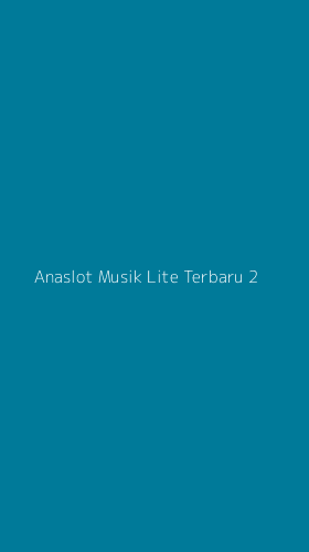 Tampilan Antarmuka Aplikasi Anaslot Musik Lite Terbaru - 2