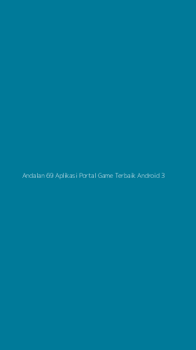 Tampilan Antarmuka Aplikasi Andalan 69 Aplikasi Portal Game Terbaik Android - 3
