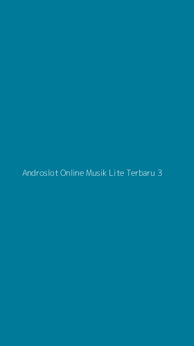 Tampilan Antarmuka Aplikasi Androslot Online Musik Lite Terbaru - 3